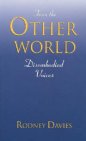 From the Other World: Disembodied Voices *Limited Availability*